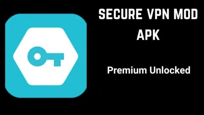 تحميل برنامج Secure Vpn مهكر 2025 للأندرويد Apk أخر إصدار مجاناً